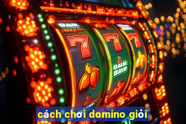 cách chơi domino giỏi