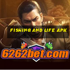 fishing and life apk