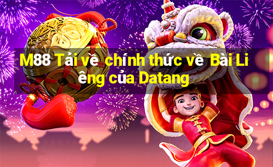 M88 Tải về chính thức về Bài Liêng của Datang