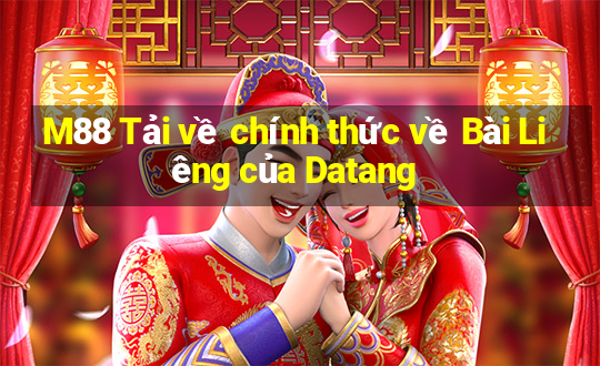 M88 Tải về chính thức về Bài Liêng của Datang