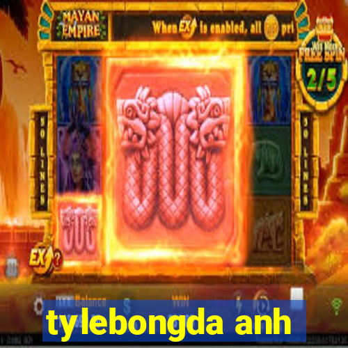 tylebongda anh