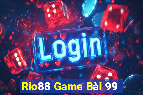 Rio88 Game Bài 99