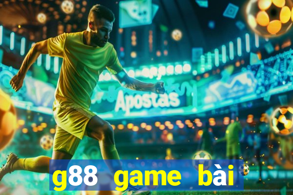 g88 game bài đổi thưởng lớn nhất việt nam