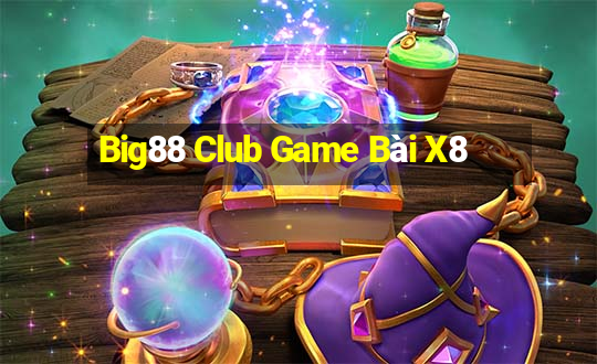 Big88 Club Game Bài X8