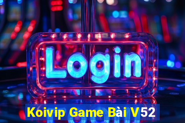 Koivip Game Bài V52