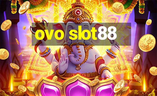 ovo slot88