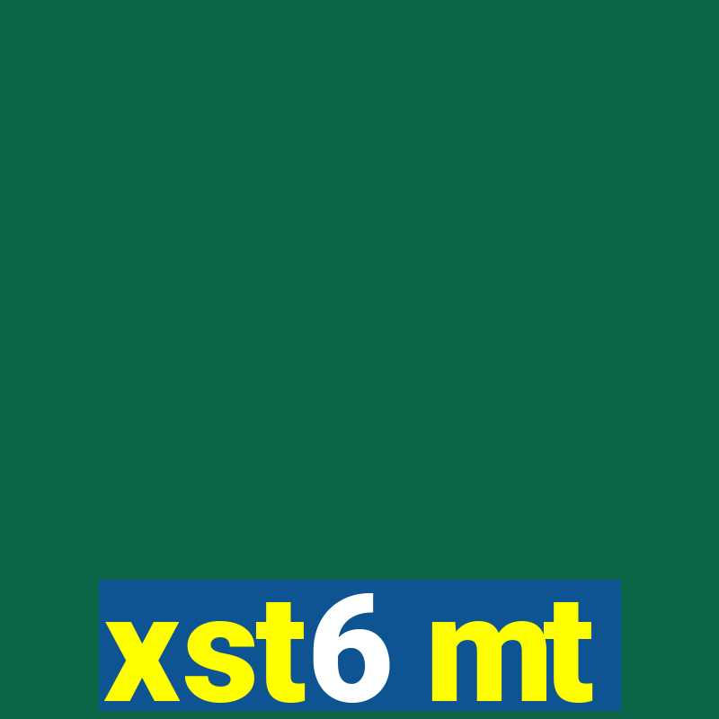 xst6 mt