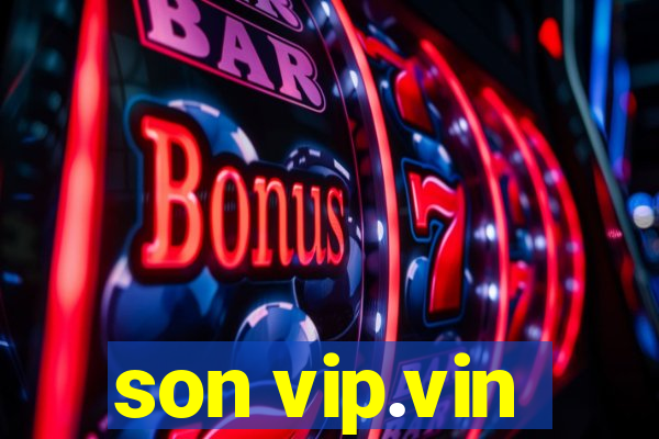 son vip.vin