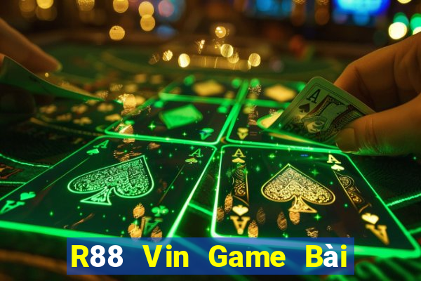 R88 Vin Game Bài Ăn Tiền