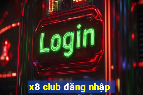 x8 club đăng nhập