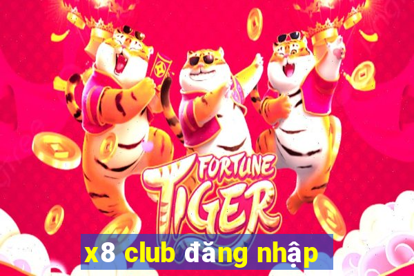 x8 club đăng nhập