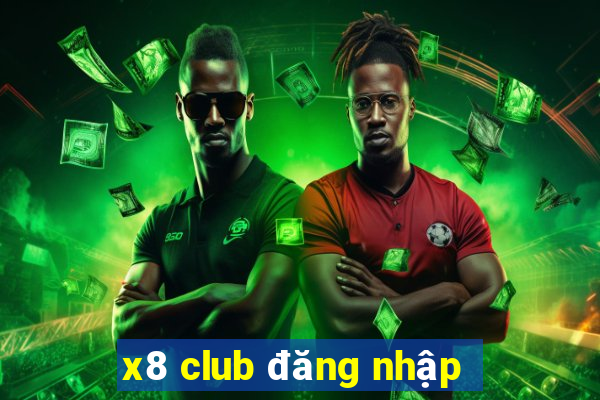 x8 club đăng nhập