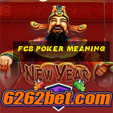 fcb poker meaning