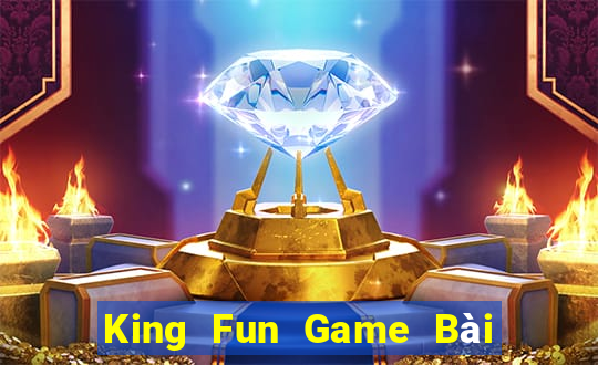 King Fun Game Bài B52 Đổi Thưởng 2021