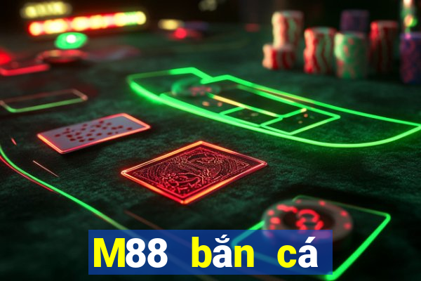 M88 bắn cá bắn trứng h5