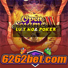 luật hoà poker