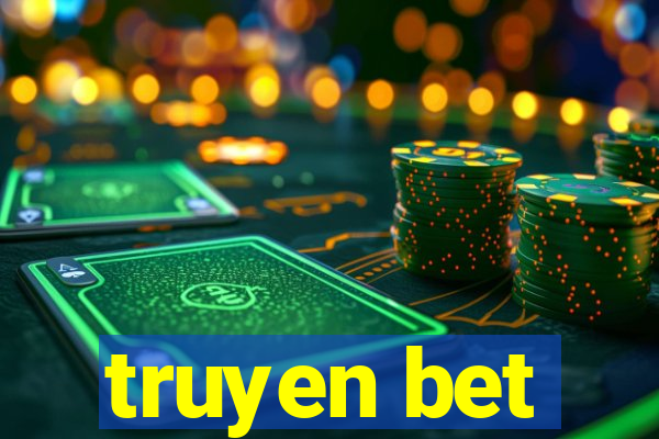 truyen bet