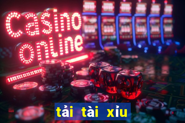 tải tài xỉu uy tín