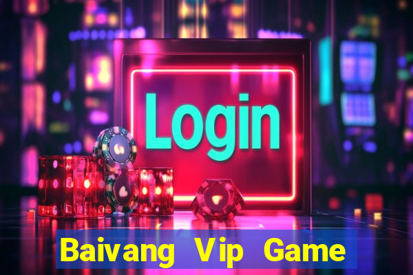 Baivang Vip Game Bài 2022