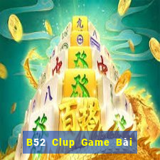 B52 Clup Game Bài Ma Cao