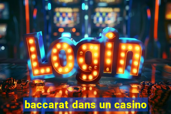 baccarat dans un casino