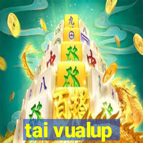 tai vualup