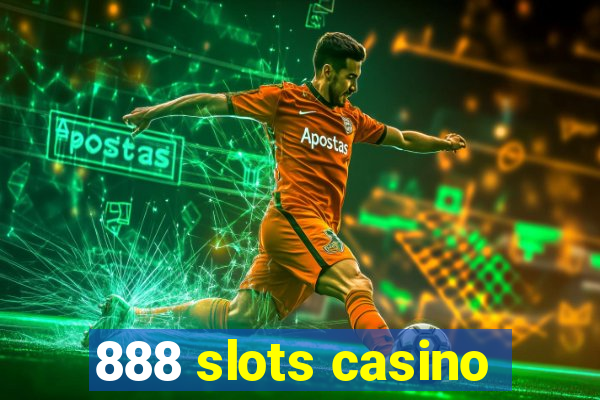 888 slots casino