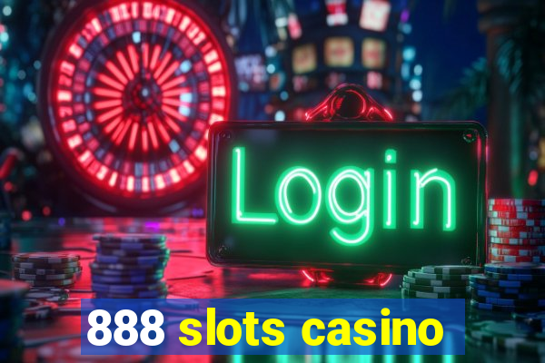 888 slots casino