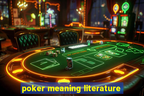 poker meaning literature