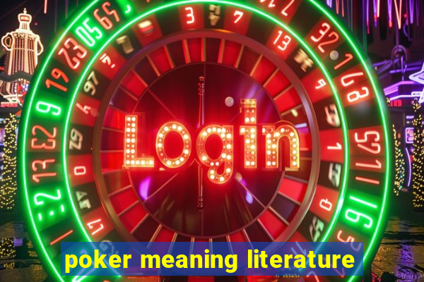 poker meaning literature