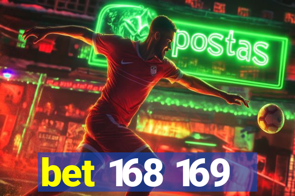 bet 168 169