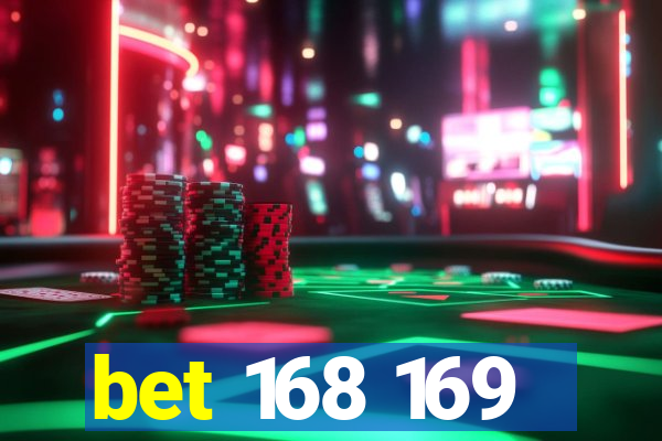 bet 168 169