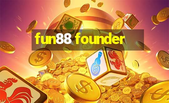 fun88 founder