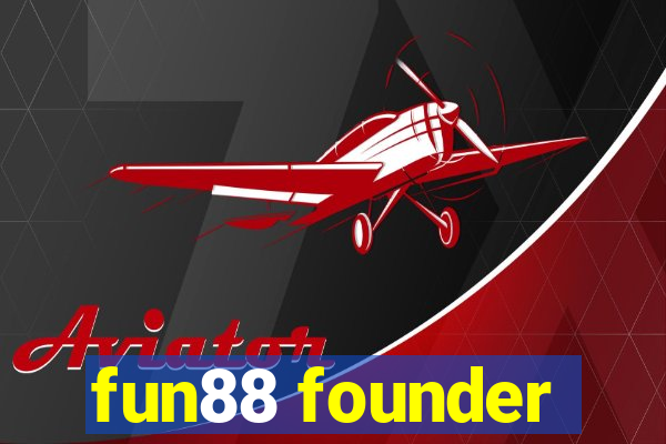 fun88 founder