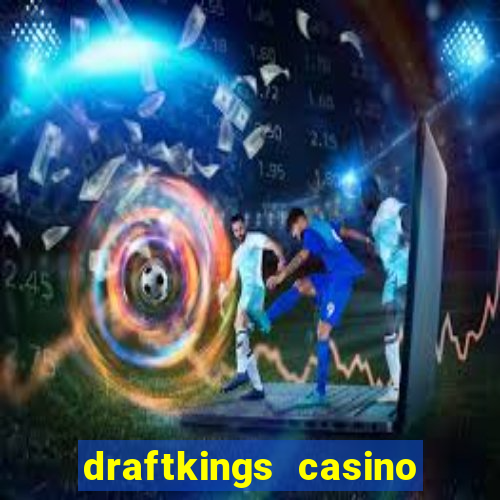 draftkings casino free play