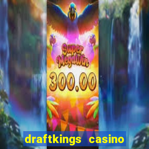 draftkings casino free play