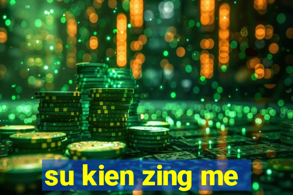 su kien zing me