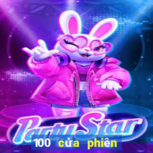 100 cửa phiên bản mới nhất