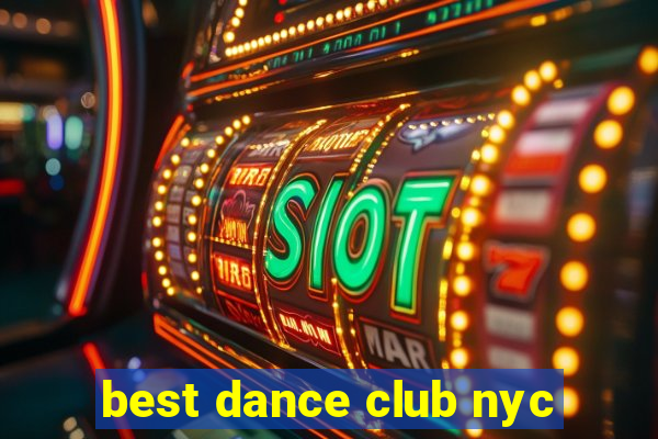 best dance club nyc