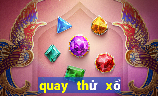 quay thử xổ số miền bắc thứ hai