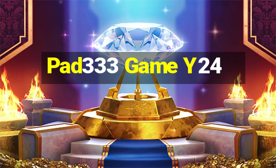 Pad333 Game Y24