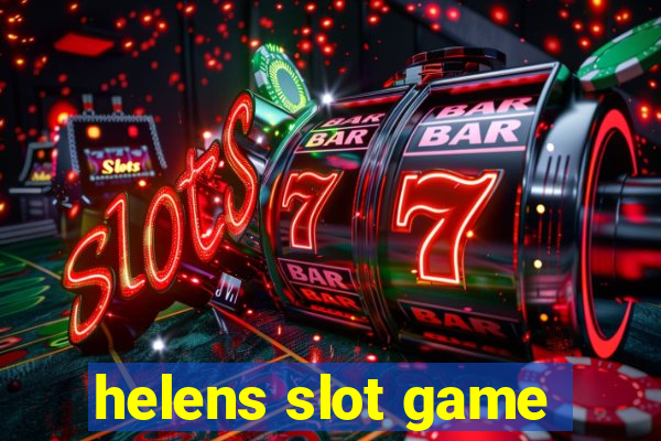 helens slot game