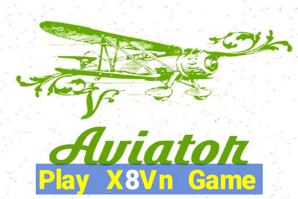 Play X8Vn Game Bài Vip