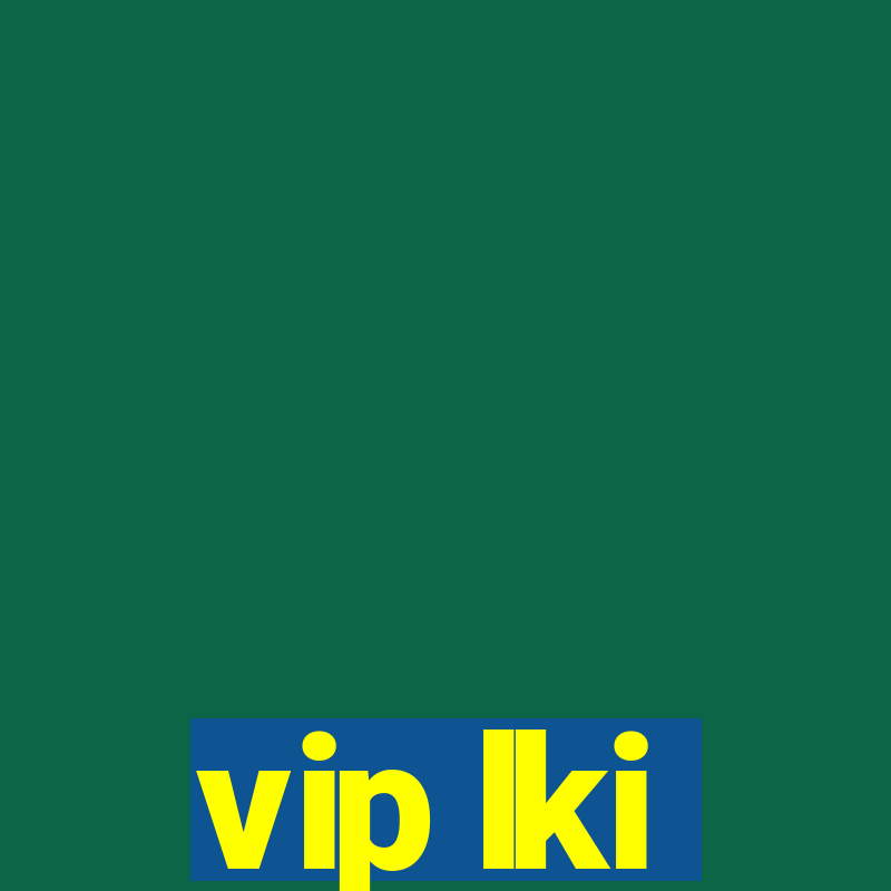 vip lki