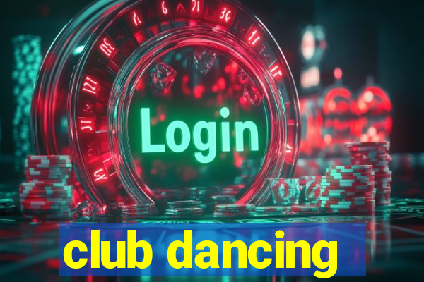 club dancing