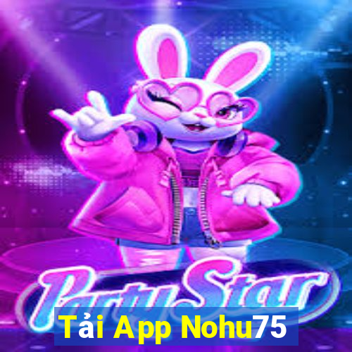 Tải App Nohu75