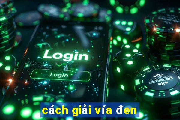 cách giải vía đen