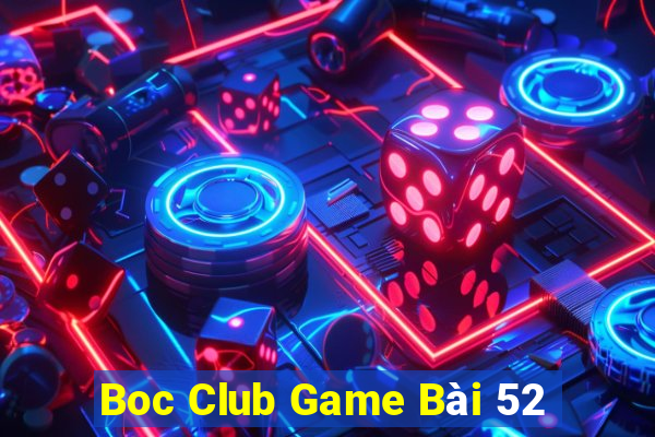 Boc Club Game Bài 52