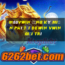 M88vwin Đăng ký miễn phí tại DeWin vwin giải trí