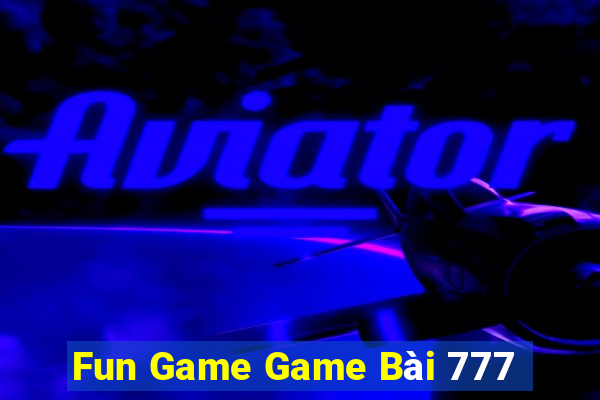 Fun Game Game Bài 777